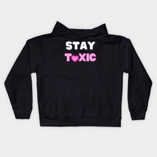 Stay Toxic Kids Hoodie